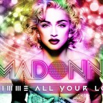 Madonna - Gimme All Your Luvin’